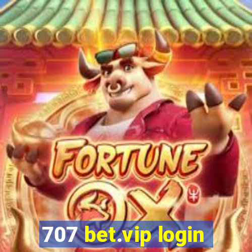 707 bet.vip login